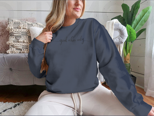 Good Vibes Only Simple Positive Lettering Design for Sweatshirt